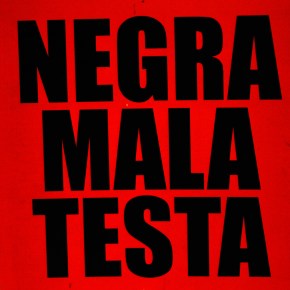 Los paisajes emancipados de la Negra Mala&nbsp;Testa